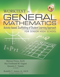 Cover image: Worktext in General Mathematics Activity-based, Scaffolding of Student Learning Approach for Senior High School 1st edition 9789719805434