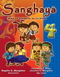 Cover image: Sanghaya 4: Wika At Pagbasa Sa Filipino 1st edition 9789719946725