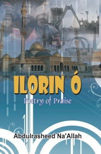 Titelbild: Ilorin O Poetry of Praise 9789785579864