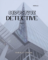 Imagen de portada: Seductive Detective. A Play 9789785829808