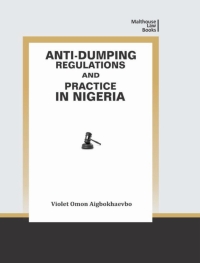 Cover image: Anti-Dumping Regulations and Practice in Nigeria 9789785897982