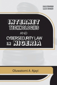 表紙画像: Internet Technologies and Cybersecurity Law in Nigeria 9789786061719