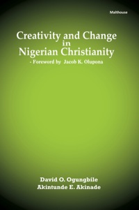 صورة الغلاف: Creativity and Change in Nigerian Christianity 9789788422228