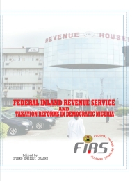 صورة الغلاف: Federal Inland Revenue Service and Taxation Reforms in Democratic Nigeria 9789784877657