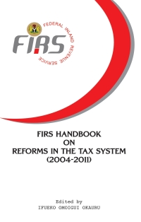 Omslagafbeelding: FIRS Handbook on Reforms in the Tax System 2004-2011 9789784877688