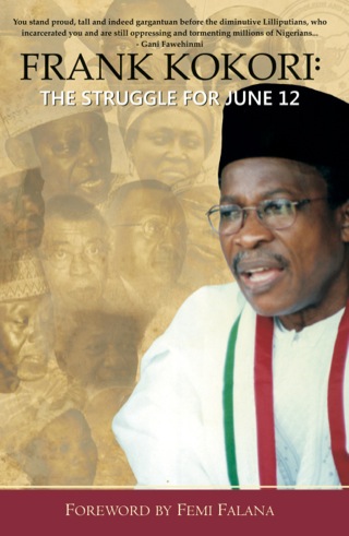 Cover image: Frank Kokori: The Struggle for June 12 1st edition 9789788431657