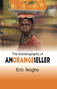 Omslagafbeelding: The Autobiography of an Orange Seller 9789789181445