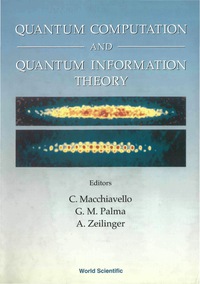 Omslagafbeelding: QUANTUM COMPUTATION AND QUANTUM INFORMATION THEORY 9789810241179