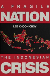 صورة الغلاف: FRAGILE NATION, A-THE INDONESIAN CRISIS 9789810240035