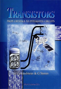 Imagen de portada: Transistors: From Crystals To Integrated Circuits 1st edition 9789810227432