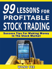 Cover image: 99 Lessons for Profitable Stock Trading Success