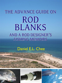 صورة الغلاف: The Advance Guide On Rod Blanks and a Rod Designer's Fishing Memoirs