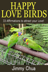 表紙画像: Happy Love Birds - 33 Affirmations to attract your Love!