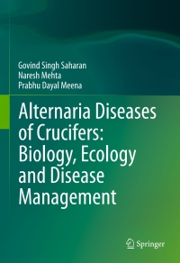 Cover image: Alternaria Diseases of Crucifers: Biology, Ecology and Disease Management 9789811000195