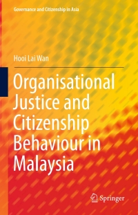 Cover image: Organisational Justice and Citizenship Behaviour in Malaysia 9789811000287
