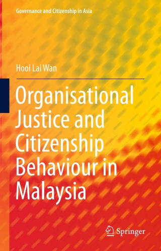 Cover image: Organisational Justice and Citizenship Behaviour in Malaysia 9789811000287