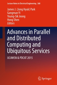 Imagen de portada: Advances in Parallel and Distributed Computing and Ubiquitous Services 9789811000676