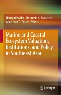 Omslagafbeelding: Marine and Coastal Ecosystem Valuation, Institutions, and Policy in Southeast Asia 9789811001390