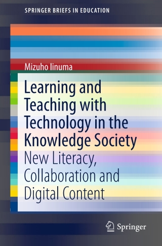 表紙画像: Learning and Teaching with Technology in the Knowledge Society 9789811001420