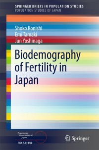 Cover image: Biodemography of Fertility in Japan 9789811001758