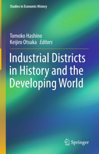 Cover image: Industrial Districts in History and the Developing World 9789811001819