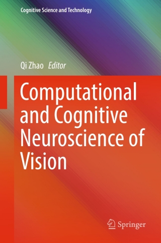Cover image: Computational and Cognitive Neuroscience of Vision 9789811002113