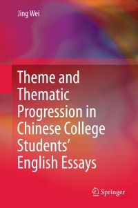 Omslagafbeelding: Theme and Thematic Progression in Chinese College Students’ English Essays 9789811002533