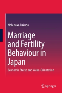 Cover image: Marriage and Fertility Behaviour in Japan 9789811002922