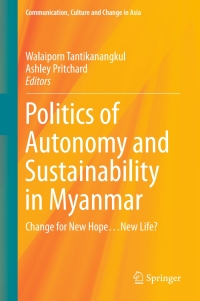 Omslagafbeelding: Politics of Autonomy and Sustainability in Myanmar 9789811003615