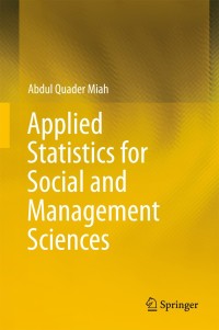 Imagen de portada: Applied Statistics for Social and Management Sciences 9789811003998