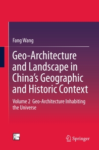 Imagen de portada: Geo-Architecture and Landscape in China’s Geographic and Historic Context 9789811004841