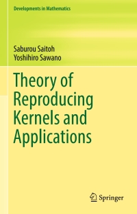 Cover image: Theory of Reproducing Kernels and Applications 9789811005299