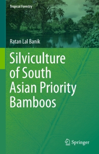 صورة الغلاف: Silviculture of South Asian Priority Bamboos 9789811005688