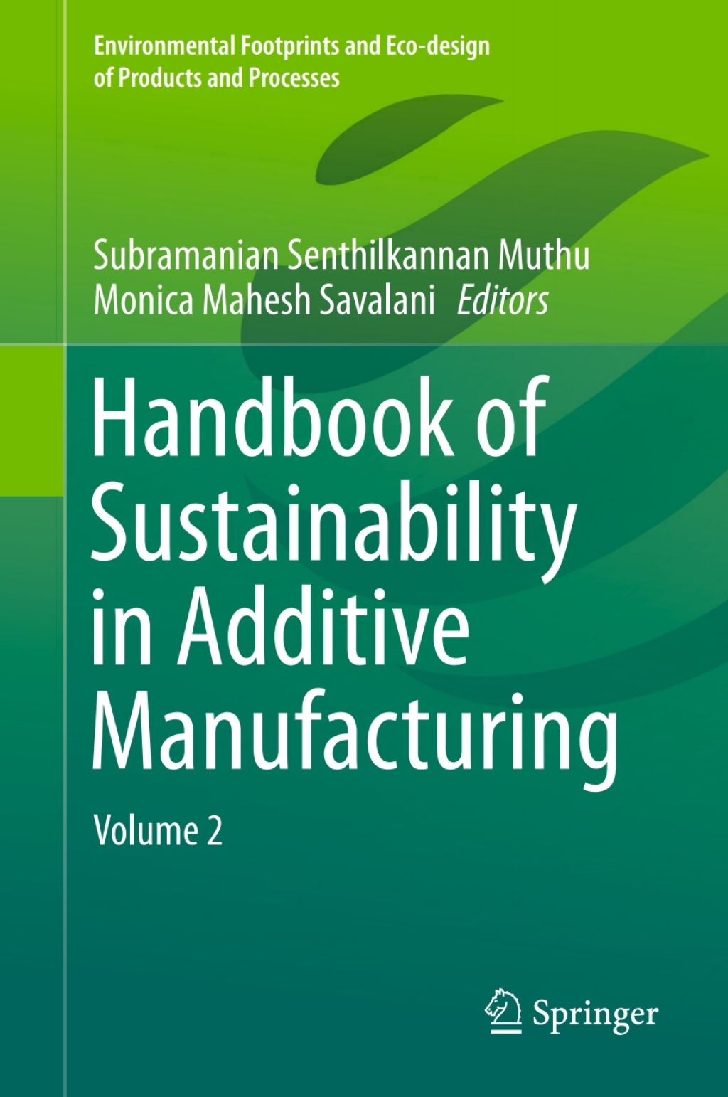 Handbook of Sustainability in Additive Manufacturing Volume 2