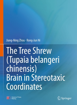 Imagen de portada: The Tree Shrew (Tupaia belangeri chinensis) Brain in Stereotaxic Coordinates 9789811006104