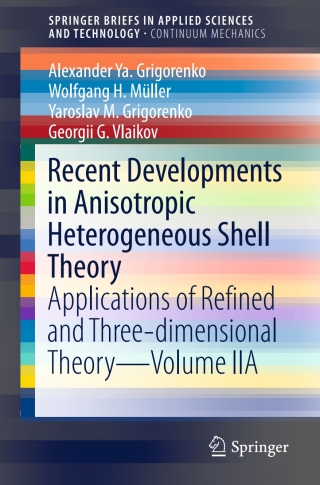 Cover image: Recent Developments in Anisotropic Heterogeneous Shell Theory 9789811006449