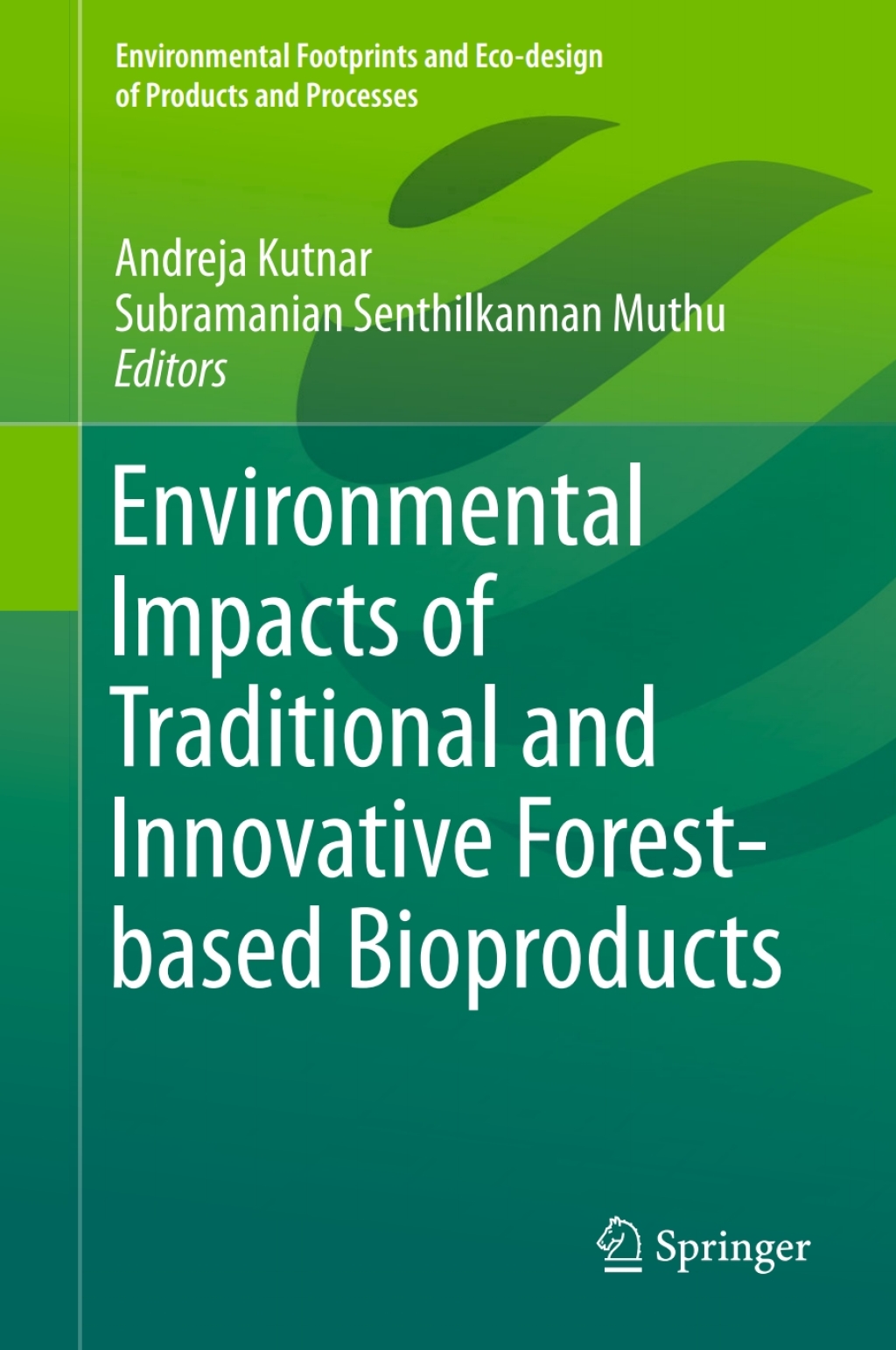 Environmental Impacts of Traditional and Innovative Forest-based Bioproducts