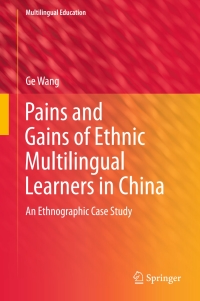 Imagen de portada: Pains and Gains of Ethnic Multilingual Learners in China 9789811006593