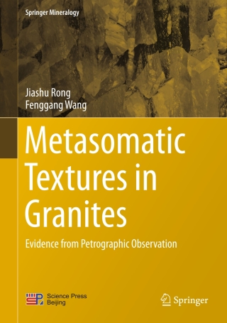 Imagen de portada: Metasomatic Textures in Granites 9789811006654