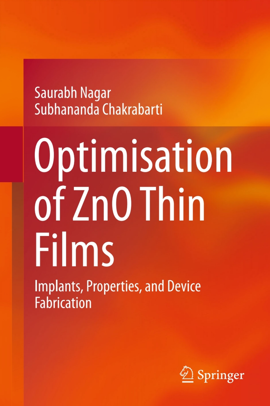 Optimisation of ZnO Thin Films Implants, Properties, and Device Fabrication