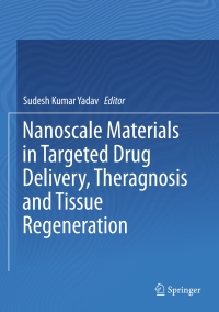 Imagen de portada: Nanoscale Materials in Targeted Drug Delivery, Theragnosis and Tissue Regeneration 9789811008177