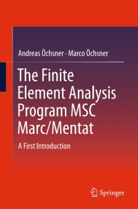 Imagen de portada: The Finite Element Analysis Program MSC Marc/Mentat 9789811008207