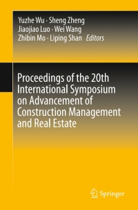 Imagen de portada: Proceedings of the 20th International Symposium on Advancement of Construction Management and Real Estate 9789811008542