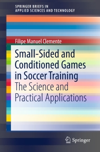 Cover image: Small-Sided and Conditioned Games in Soccer Training 9789811008795