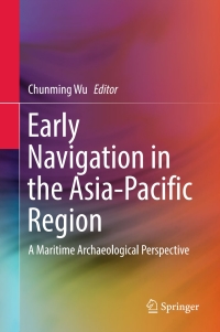 Cover image: Early Navigation in the Asia-Pacific Region 9789811009037