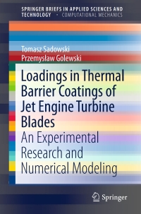 Omslagafbeelding: Loadings in Thermal Barrier Coatings of Jet Engine Turbine Blades 9789811009181