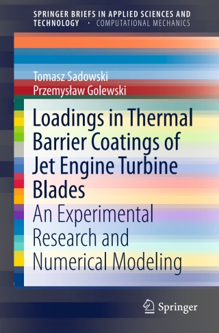 Cover image: Loadings in Thermal Barrier Coatings of Jet Engine Turbine Blades 9789811009181