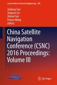 Omslagafbeelding: China Satellite Navigation Conference (CSNC) 2016 Proceedings: Volume III 9789811009396