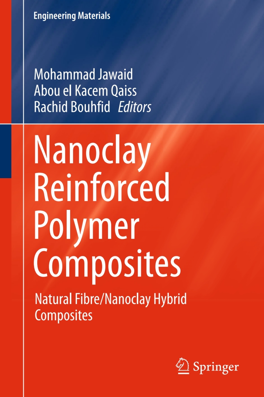Nanoclay Reinforced Polymer Composites Natural Fibre/Nanoclay Hybrid Composites