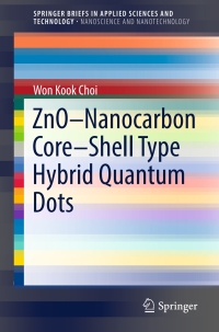 表紙画像: ZnO-Nanocarbon Core-Shell Type Hybrid Quantum Dots 9789811009792